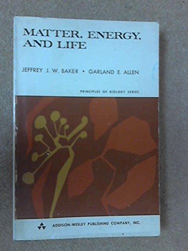 9780201003741: Matter, Energy and Life: An Introduction for Biology Students