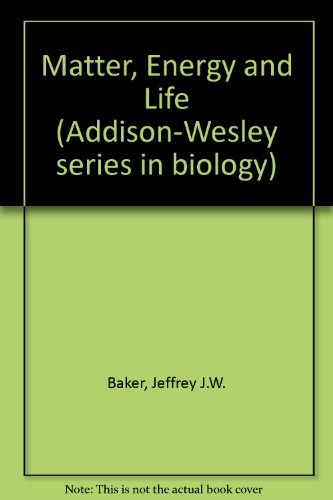 Beispielbild fr Matter, Energy, and Life: An Introduction for Biology Students (Addison-Wesley Series in Mathematics) zum Verkauf von A Squared Books (Don Dewhirst)