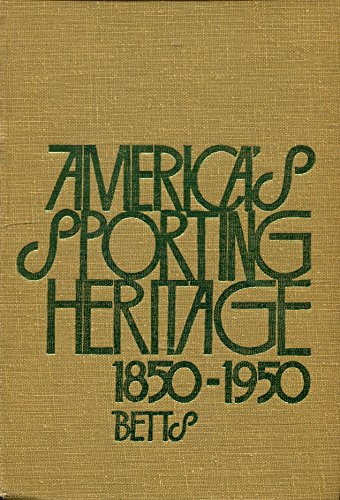 Beispielbild fr America's Sporting Heritage : 1850-1950 zum Verkauf von Better World Books