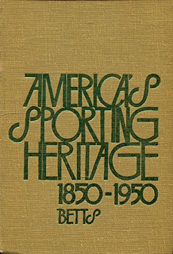9780201005578: America's Sporting Heritage, 1850-1950