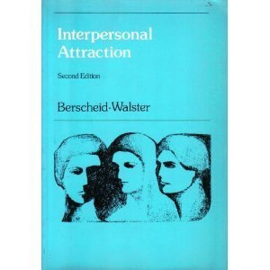 Interpersonal Attraction (Topics in Social Psychology) - Berscheid, Ellen und Elaine Walster