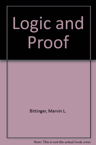 Logic and Proof (9780201005974) by Bittinger, Marvin L.