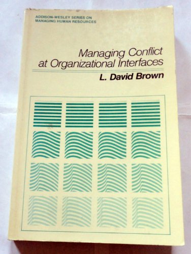 9780201008845: Managing Conflict at Organizational Interfaces