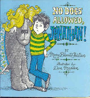 No Dogs Allowed, Jonathan! (9780201010282) by Mary Blount Christian; Don Madden