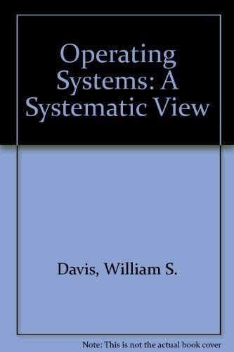 Beispielbild fr Operating systems: A systematic view zum Verkauf von Wonder Book