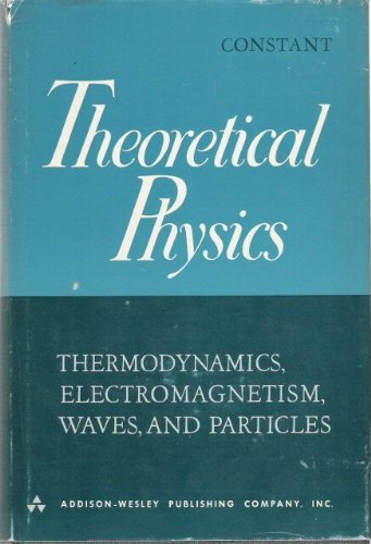 Imagen de archivo de Theoretical Physics: Electromagnetism Constant, F.W. a la venta por online-buch-de