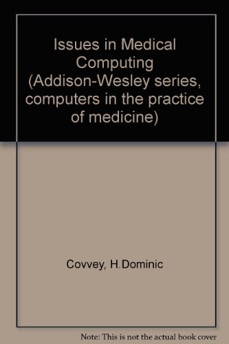 Imagen de archivo de Computers in the Practice of Medicine: Volume II, Issues in Medical Computing a la venta por UHR Books