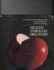9780201012569: Title: Health through discovery AddisonWesley series in h