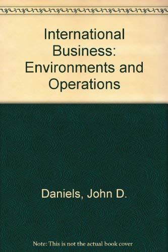 9780201014563: International Business: Environments and Operations