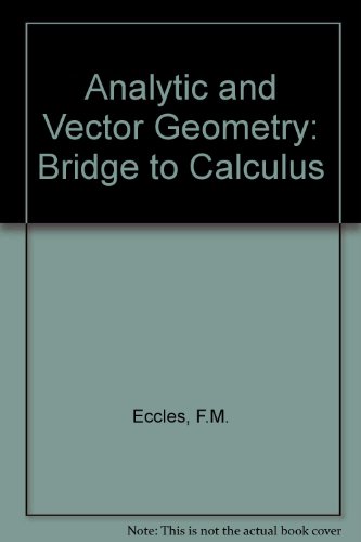 Beispielbild fr Analytic and Vector Geometry: Bridge to Calculus zum Verkauf von HPB-Red