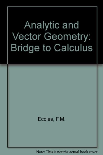 Imagen de archivo de Analytic and Vector Geometry: Bridge to Calculus a la venta por HPB-Red