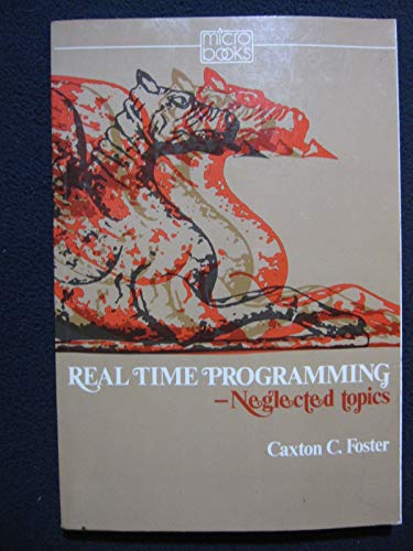 Stock image for Real Time Programming: Neglected Topics (Addison-Wesley Series in Joy of Computing) for sale by Zoom Books Company