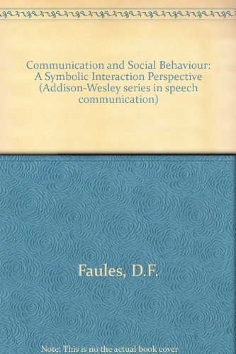 Stock image for Communication and Social Behavior : A Symbolic Interaction Perspective for sale by Better World Books: West