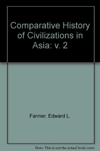 Beispielbild fr Comparative History of Civilizations in Asia: v. 2 zum Verkauf von Better World Books