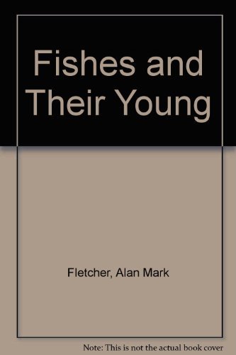 Stock image for Fishes and Their Young for sale by Thomas F. Pesce'