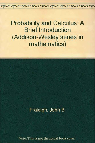 Imagen de archivo de Probability and Calculus: A Brief Introduction (Addison-Wesley Series in Mathematics) a la venta por BookDepart