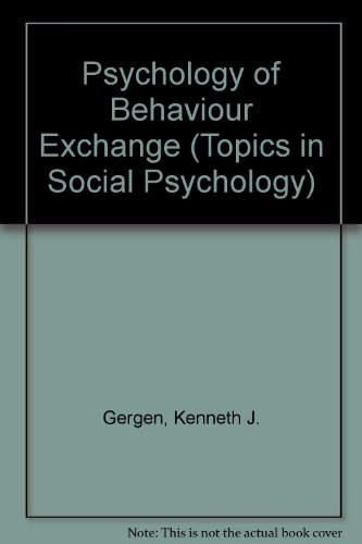 Beispielbild fr Psychology of Behaviour Exchange (Topics in Social Psychology) zum Verkauf von Basement Seller 101