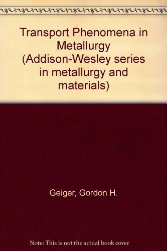 9780201023527: Transport Phenomena in Metallurgy