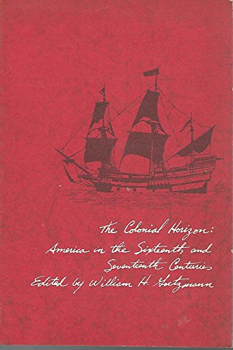 Stock image for Colonial Horizon: America in the Sixteenth and Seventeenth Centuries (American History in Focus S.) for sale by Bayside Books