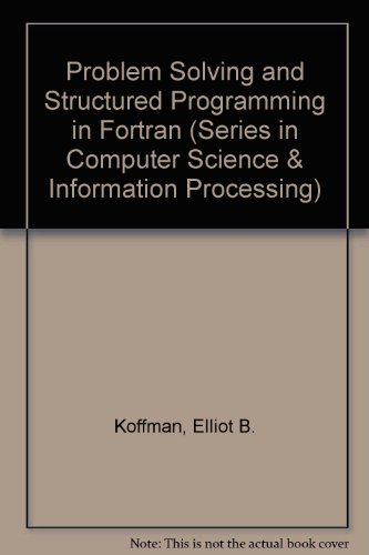 Imagen de archivo de Problem Solving and Structured Programming in FORTRAN (Addison-Wesley Series in Health Education) a la venta por HPB-Red