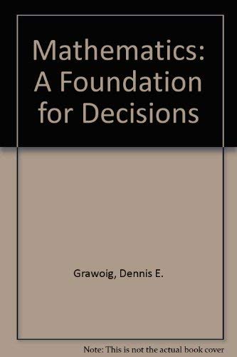 Stock image for Mathematics: A Foundation for Decisions for sale by BookDepart