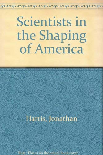 Imagen de archivo de Scientists in the Shaping of America a la venta por Redux Books