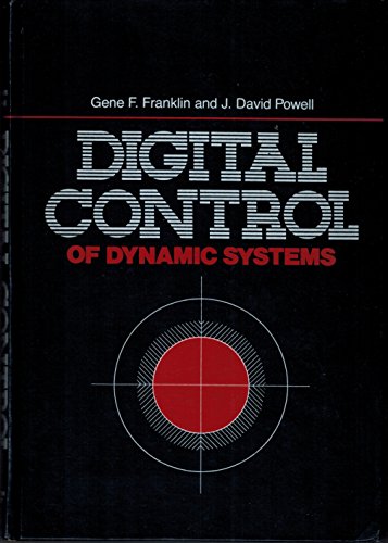 Imagen de archivo de Digital Control of Dynamic Systems Gene F. Franklin;J. David Powell;Michael L. Workman a la venta por Aragon Books Canada