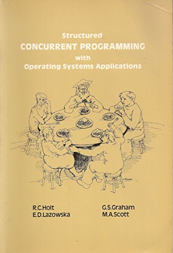 Stock image for Structured Concurrent Programming With Operating Systems Applications for sale by BooksRun