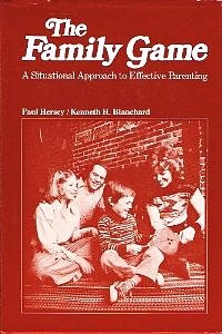 9780201030693: The Hersey:Family Game: A Situational Approach to Effective Parenting