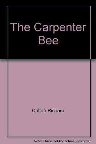 The carpenter bee (9780201030983) by Ross E Hutchins; Richard Cuffari