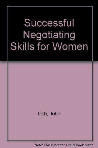 Stock image for Successful Negotiating Skills for Women for sale by Better World Books