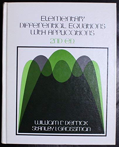 Elementary Differential Equations With Applications (9780201031621) by William R. Derrick; Stanley I. Grossman