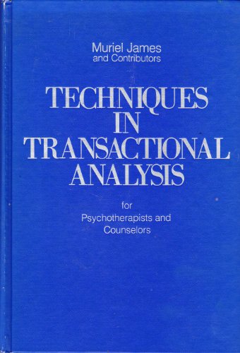 9780201032567: Techniques in Transactional Analysis: For Psychotherapists and Counselors