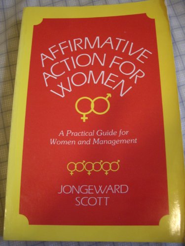 Imagen de archivo de Affirmative Action for Women : Practical Guide for Women and Management a la venta por Better World Books