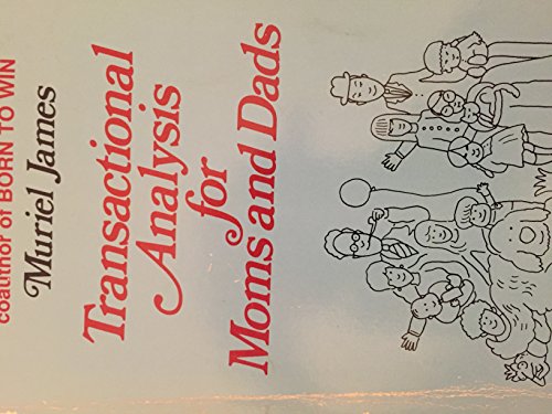 Imagen de archivo de Transactional Analysis for Moms and Dads a la venta por Persephone's Books