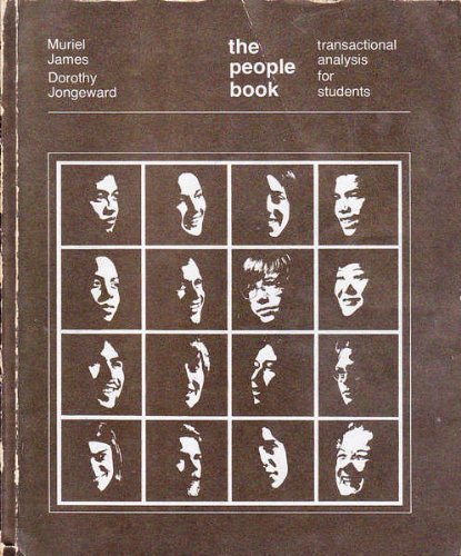 People Book: Transactional Analysis for Students (9780201032796) by James, Muriel; Jongeward, Dorothy