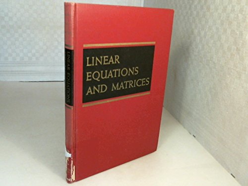 Imagen de archivo de Linear Equations and Matrices a la venta por Basement Seller 101