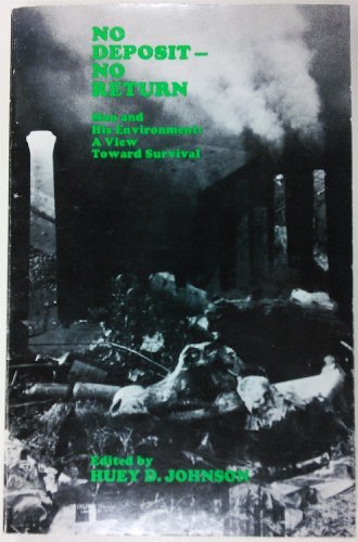 Beispielbild fr No Deposit - No Return : Man and His Environment: A View Toward Survival: Anthology of Papers Presented at the 13th National Conference of the U.S. National Commission for UNESCO, November 1969, San Francisco, California zum Verkauf von Better World Books