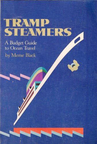 Stock image for Tramp Steamers: Discover the Romance of Luxury Liners, the Intrig for sale by Hawking Books
