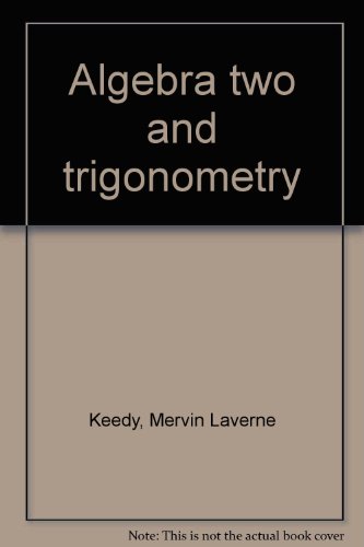 9780201038521: Algebra two and trigonometry [Unknown Binding] by Keedy, Mervin Laverne