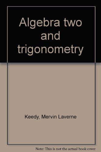 Algebra two and trigonometry (9780201038521) by Keedy, Mervin Laverne