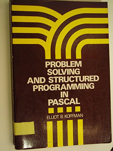 Imagen de archivo de Problem solving and structured programming in PASCAL (Addison-Wesley series in computer science and information processing) a la venta por SecondSale
