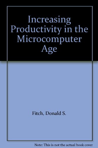 Beispielbild fr Increasing Productivity in the Microcomputer Age zum Verkauf von SecondSale