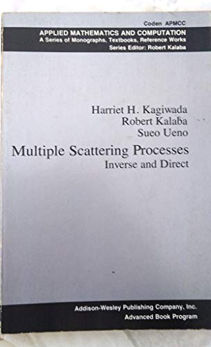 9780201041057: Multiple scattering processes: Inverse and direct (Applied mathematics and computation ; no. 8)