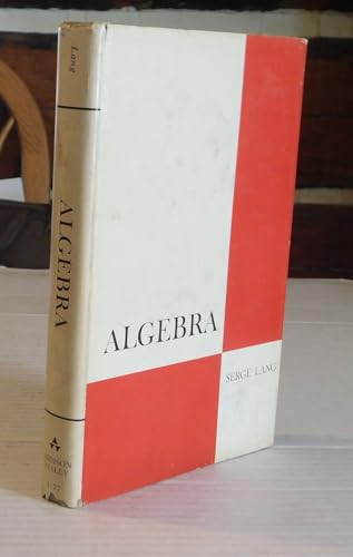 9780201041774: Algebra. Revised Printing (Addison-Wesley series in mathematics) by Serge Lang (1971-08-01)