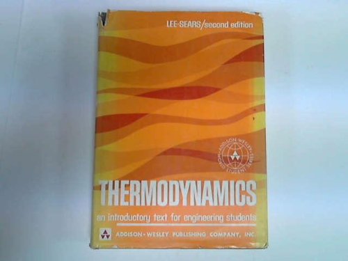 Imagen de archivo de Thermodynamics: An Introductory Text for Engineering Students (Addison-Wesley Series in the Engineering Sciences) a la venta por Basement Seller 101