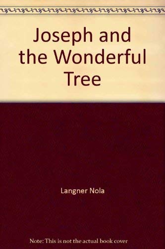 Joseph and the wonderful tree (9780201042160) by Langner, Nola
