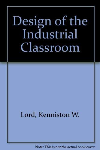 Beispielbild fr Design of the Industrial Classroom zum Verkauf von Zubal-Books, Since 1961