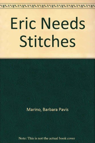 Beispielbild fr Eric Needs Stitches zum Verkauf von Better World Books: West