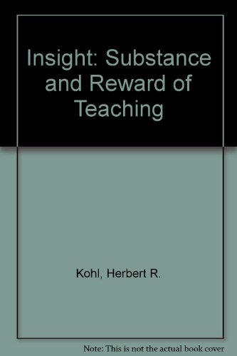 Beispielbild fr Insight: The Substance and Rewards of Teaching (Educational innovators series) zum Verkauf von Better World Books